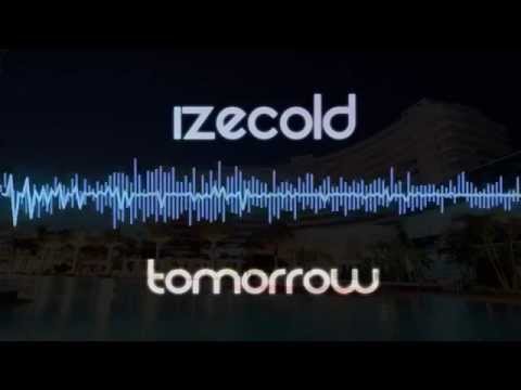 [House] IzeCold - Tomorrow