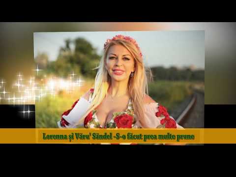S-o facut prea multe prune - Lorenna si Varu Sandel