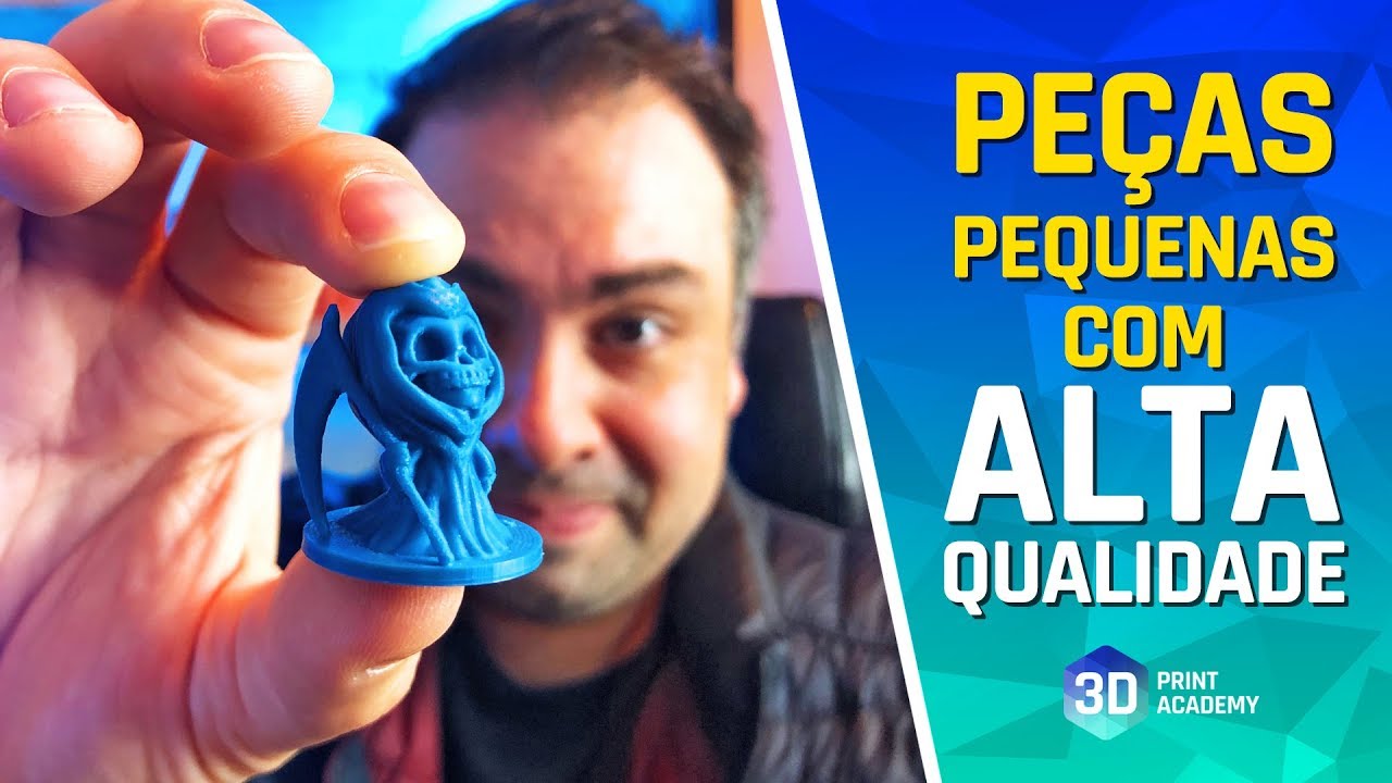 TÉCNICA GARANTIDA para imprimir 3D PEÇAS PEQUENAS (miniaturas) com ALTA QUALIDADE