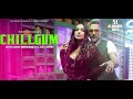 CHILLGUM Official Video YO YO HONEY SINGH MALAIKA ARORA 51 GLORIOUS DAYS BHUSHAN KUMAR