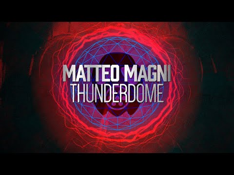 Matteo Magni - Thunderdome (Original Mix)