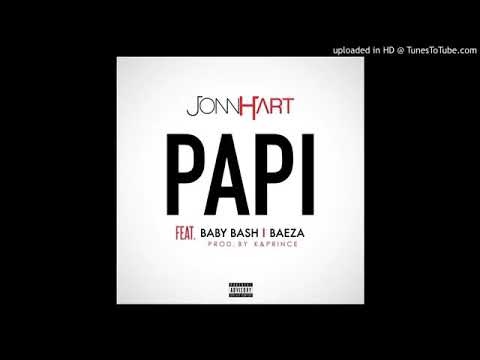 Jonn Hart - Papi [feat. Baby Bash and Baeza] (Fixed Clean) [[[REUPLOADED]]]