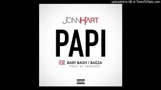 Jonn Hart - Papi [feat. Baby Bash and Baeza] (Fixed Clean) [[[REUPLOADED]]]