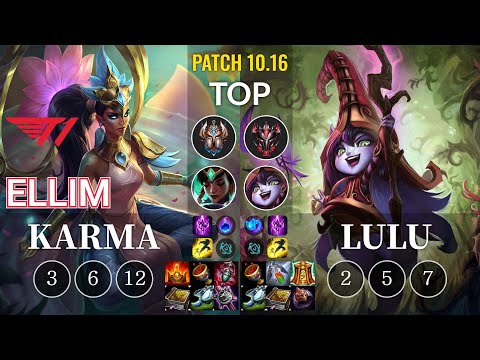 T1 Ellim Karma vs Lulu Top - KR Patch 10.16
