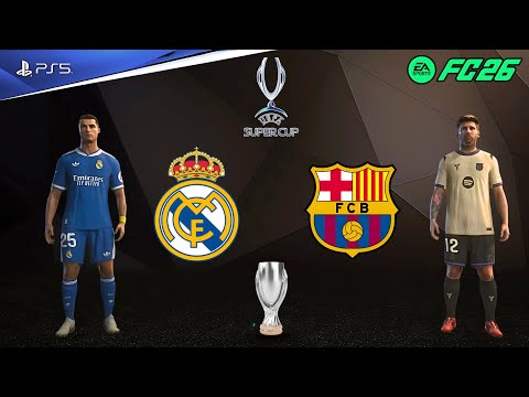 FC 26 - Real Madrid vs Barcelona | UEFA Super Cup Final | Ronaldo vs Messi epic showdown
