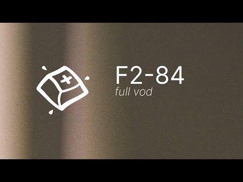 F2-84 Build — Full VOD