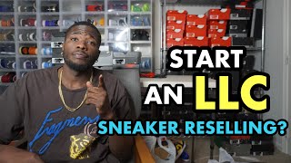 SHOULD YOU START A LLC FOR YOUR SNEAKER RESELLING BUSINESS?