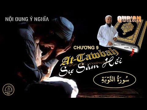CLIPS QUR'AN ARAB - VIỆT NGỮ - CHƯƠNG 9 AT TAWBAH - SỰ SÁM HỐI