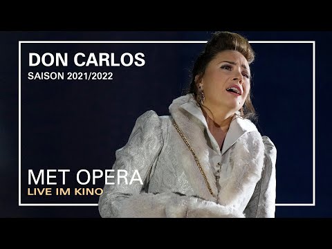 DON CARLOS | De quels transports poignants et doux | MET OPERA LIVE IM KINO | SAISON 2021/2022