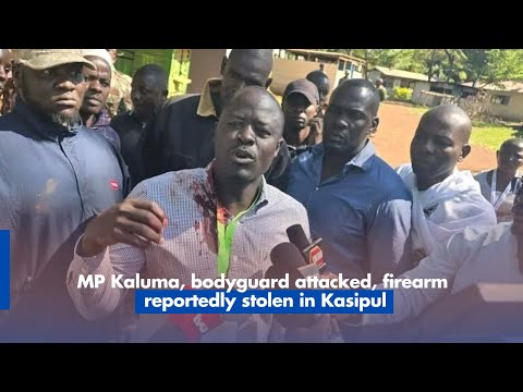 MP Kaluma, bodyguard attacked, firearm reportedly stolen in Kasipul