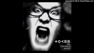 TOKEE - Re-Friendly-Mixes - Iammynewt - Break It Down (Tokee Mad remix)