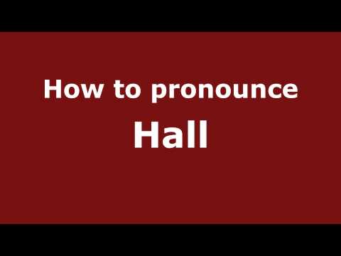 How to pronounce Hall