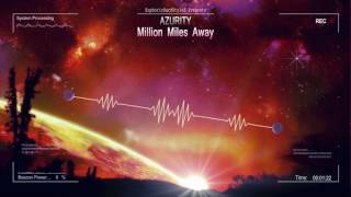 Azurity - Million Miles Away [HQ Edit]