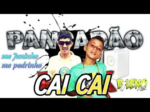 mc pedrinho mc Juninho CAI CAI