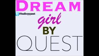 QUEST-Dream Girl