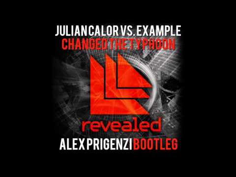 Julian Calor Vs. Example - Changed The Typhoon (Alex Prigenzi Bootleg)