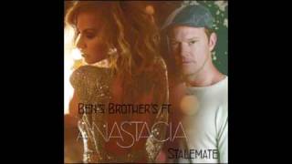 Ben&#39;s Brothers ft Anastacia-Stalemate
