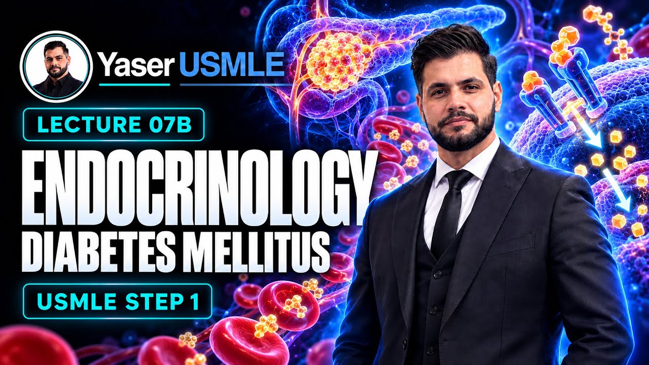 Endocrine Lecture 7-b (Diabetes Mellitus) USMLE Step1 , Dr Yaser