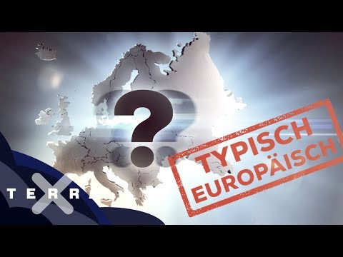 Was ist typisch europäisch?