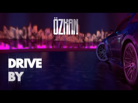 Özkan - Drive By (Official Sound)