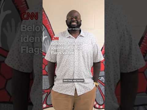 Beloved teacher identified as Six Flags victim