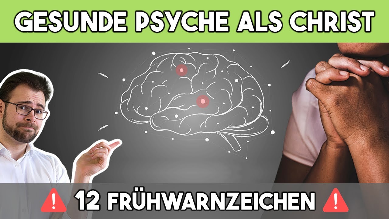 🌡 Psychische Gesundheit als Christ – 12 Frühwarnzeichen