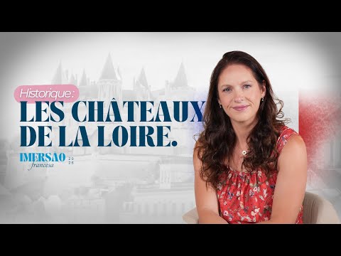 AULA 1 | Historique: Viaje pelos Castelos do Loire e Aprenda o Francês falado na Vida Real