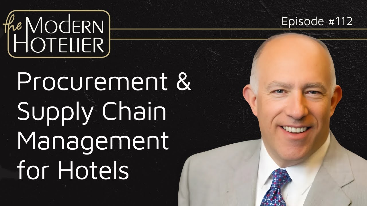 Procurement & Supply Chain Management for Hotels | with Walt Sheffler