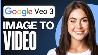 Google Veo 3 Image To Video Tutorial For Beginners (Step by Step)