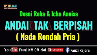 Download lagu Andai Tak Berpisah - Dosni Roha ft Icha Annisa ( KARAOKE ) Nada Rendah Pria mp3