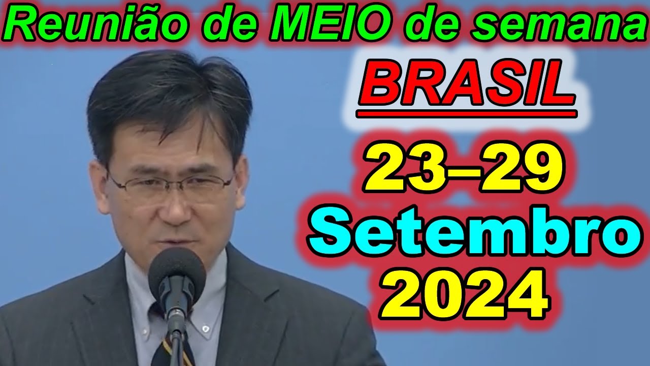 Reunião de meio semana jw 23 – 29 de setembro 2024 Portugues Brasil