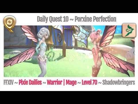 FFXIV Daily Quest 10 Porxine Perfection - Beast Tribe Pixies - Shadowbringers