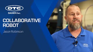 OTC DAIHEN New Collaborative Robot | Jason Robinson