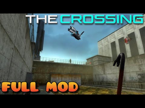 HALF LIFE 2 THE CROSSING | Full Mod Walkthrough | No Commentary