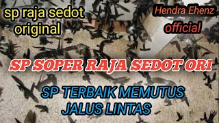 Download lagu SP SOPER RAJA SEDOT ORIGINAL SP TERBAIK MEMUTUS JALUS LINTAS mp3 Download lagu SP SOPER RAJA SEDOT ORIGINAL SP TERBAIK MEMUTUS JALUS LINTAS mp3