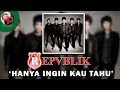 Repvblik Hanya Ingin Kau Tahu Official Lyric