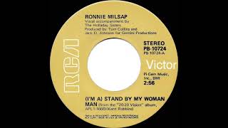 1976 Ronnie Milsap - (I’m A) Stand By My Woman Man (a #1 C&amp;W hit)