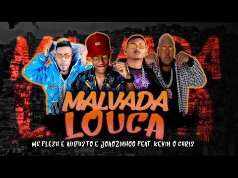 Mc Flesh e Augusto e Joãozinho Feat Kevin O Chris-  Malvada Louca  (Brega Funk Remix 2020)