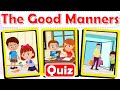 The Good Manners Quiz For Kids Manners Matter What Would You Choose To Do