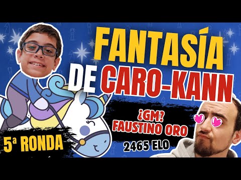 FAUSTINO ORO, VAYA FANTASÍA de CARO-KANN que ME HAS JUGADO | RONDA 5 CAMPEONATO de ESPAÑA