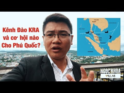 Kênh đào Kra và cơ hội nào cho Phú Quốc?