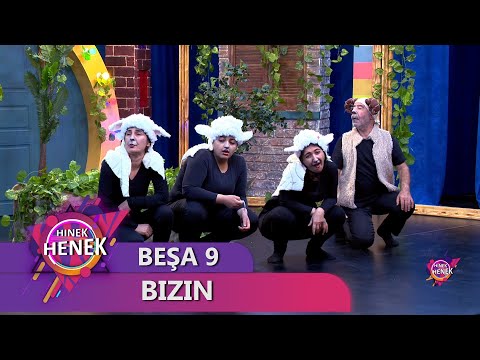 BIZIN - HINEK HENEK BEŞA 9
