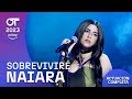 “SOBREVIVIRÉ” – NAIARA | GALA FINAL | #OT2023