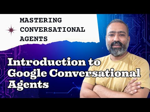 Introduction to Google Conversational Agents – The Future of AI Chatbots