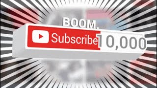 10,000 Subscribers Special