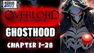 Overlord: Ghosthood Chapter 1-20 overlord fanfiction