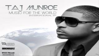 Taj Munroe   Love How You Move (Produced by TyRo)