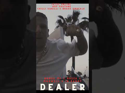 Bonez MC, 18 Karat, Maxwell, Bozza - Dealer (prod. Kingside)