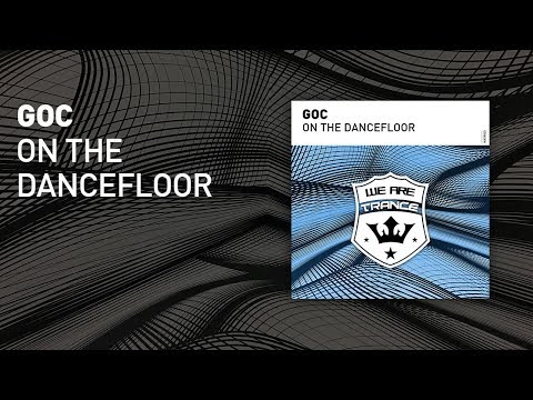 Goc - On The Dancefloor  [ full version ]