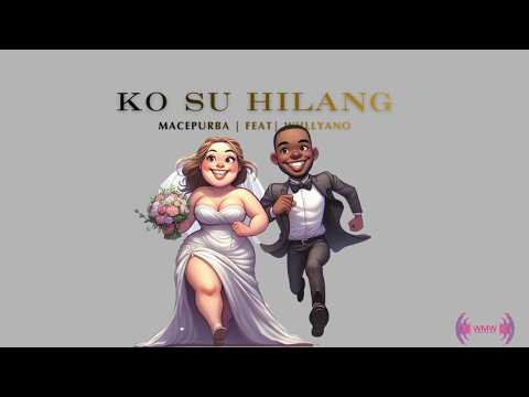 Ko Su Hilang - Macepurba